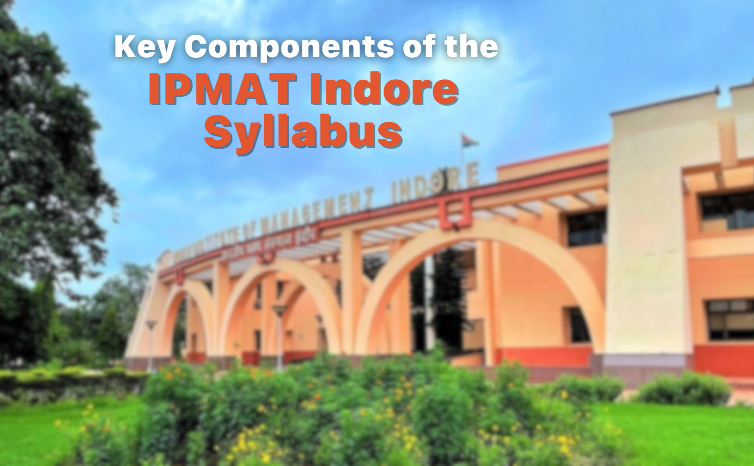 what-are-the-key-topics-covere-in-the-ipmat-rohtak